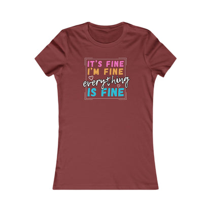 Everything Is Fine (Women's Tee)