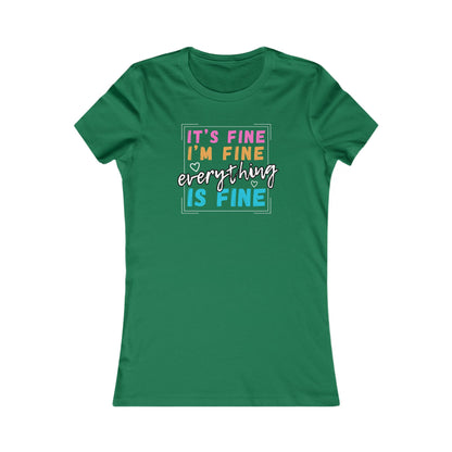 Everything Is Fine (Women's Tee)