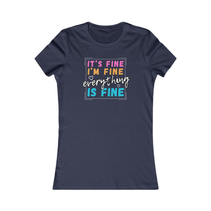 Everything Is Fine (Women's Tee)