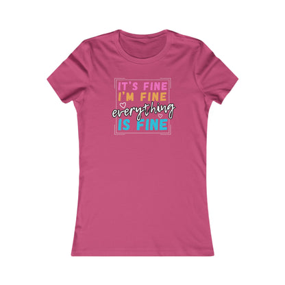 Everything Is Fine (Women's Tee)