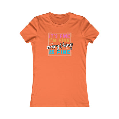 Everything Is Fine (Women's Tee)