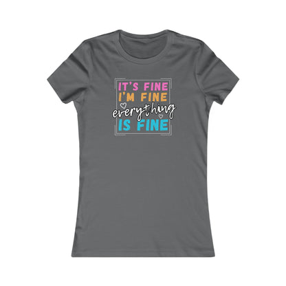 Everything Is Fine (Women's Tee)
