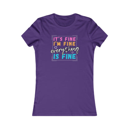 Everything Is Fine (Women's Tee)