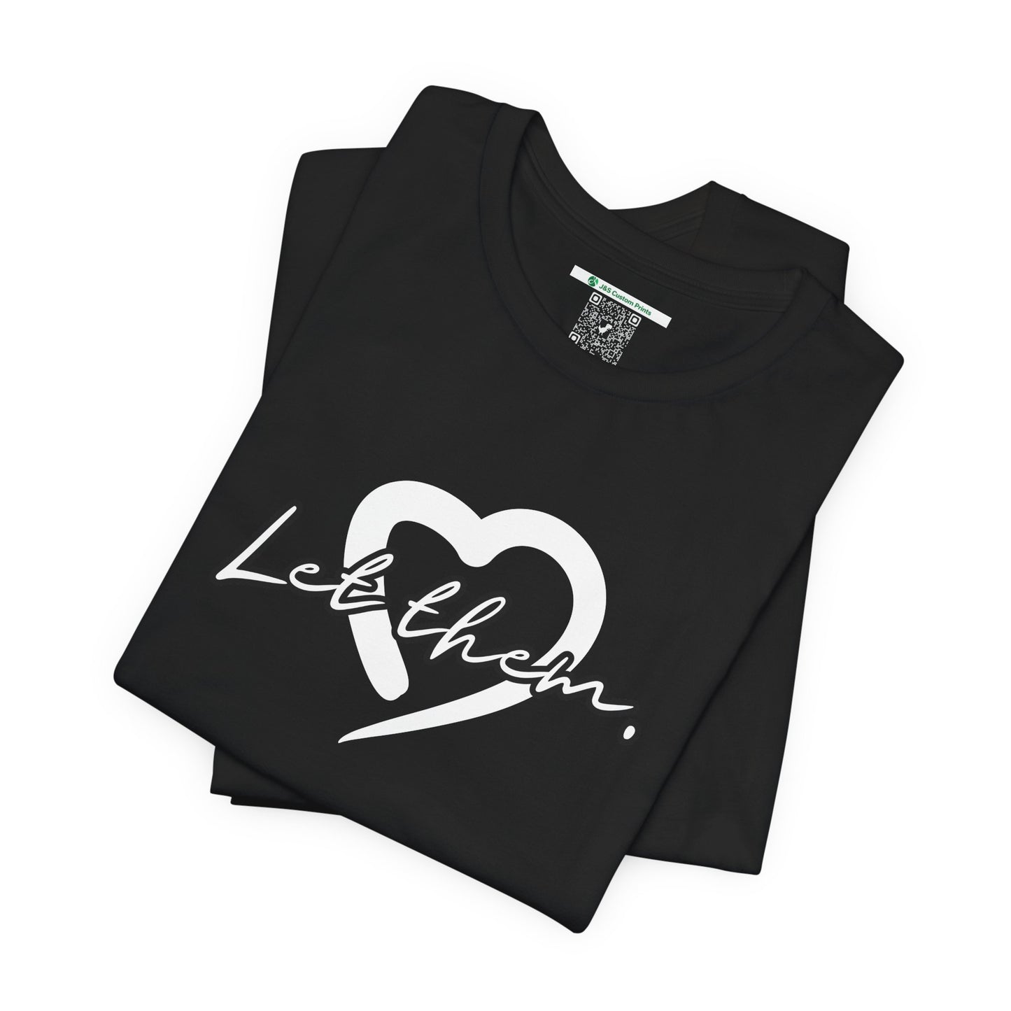 Let Them (Adult Unisex Tee)