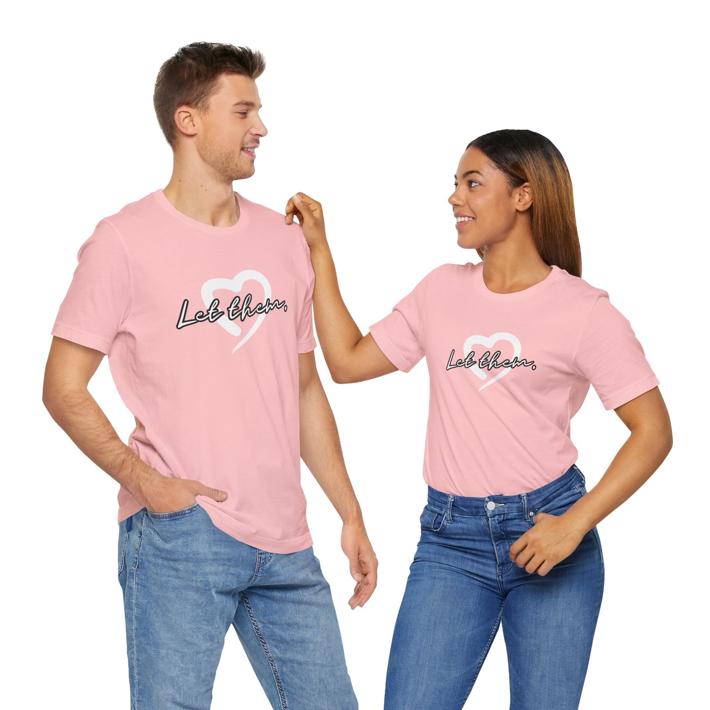Let Them (Adult Unisex Tee)