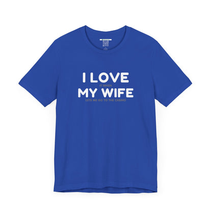I Love My Wife (Adult Unisex Tee)
