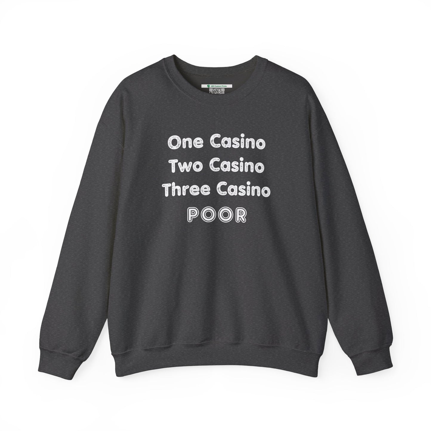 "One Casino, Two Casino, Three Casino, POOR" (Adult Unisex Crewneck Sweatshirt)