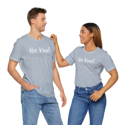 Be Kind (Adult Unisex Tee)