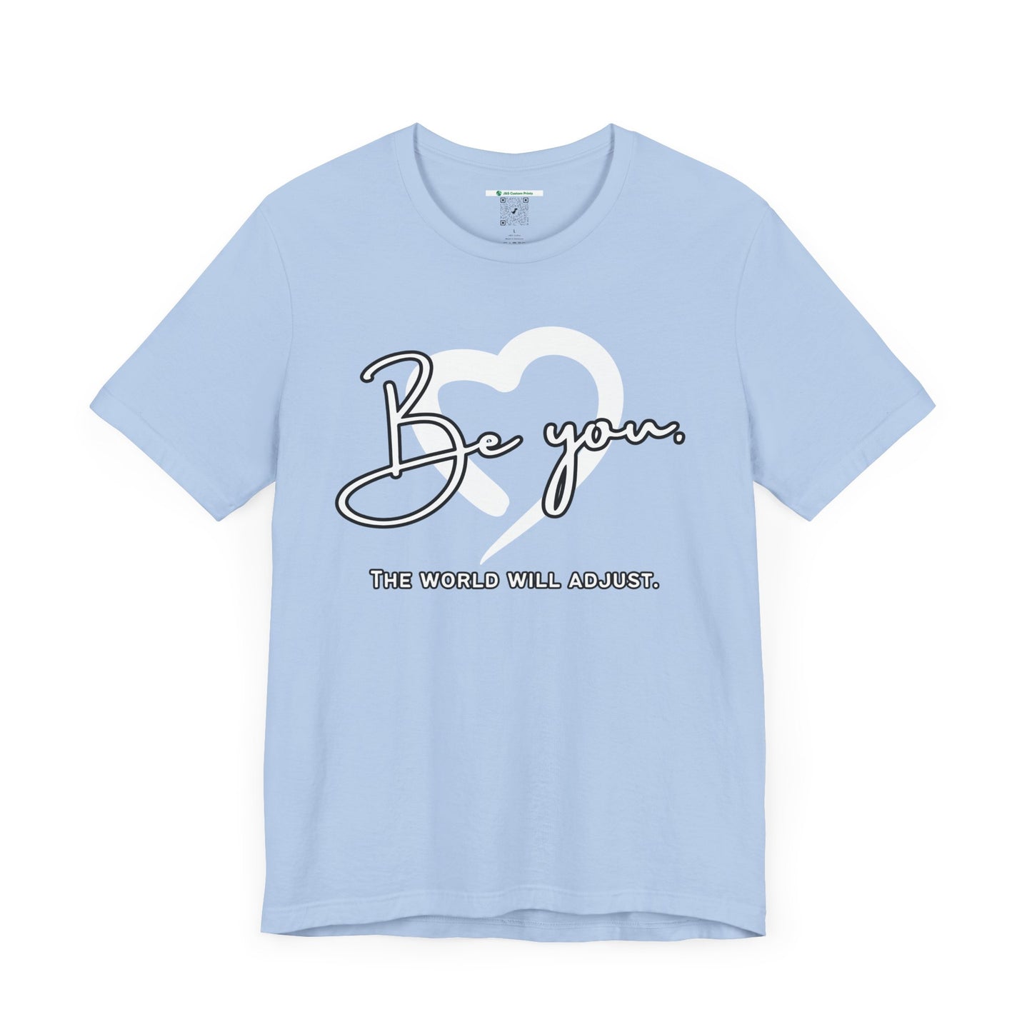 Be You (Adult Unisex Tee)