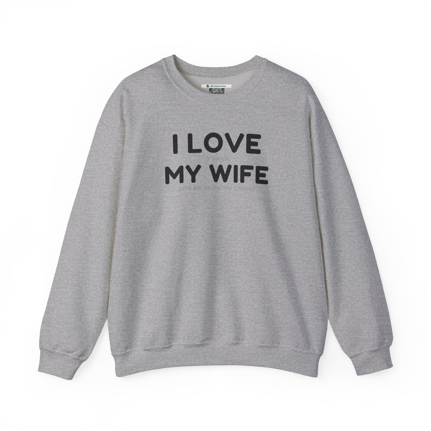 I Love My Wife (Adult Unisex Crewneck Sweatshirt)