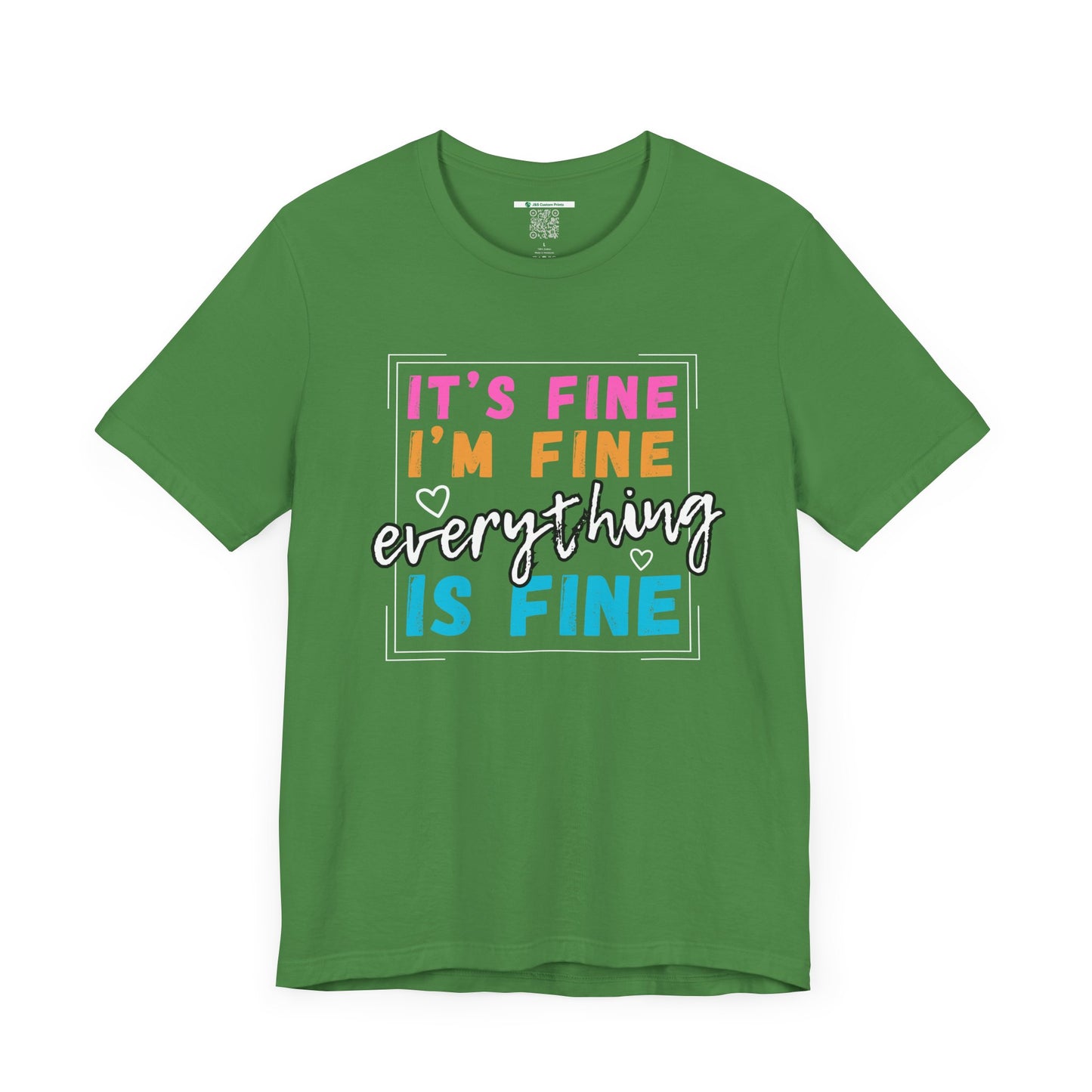 Everything Is Fine (Adult Unisex Tee)