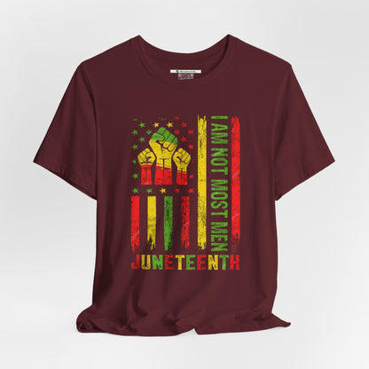 Juneteenth -- Not Most Men (Adult Unisex Tee)