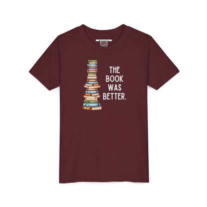 The Book Was Better [2] (Youth Unisex Tee)