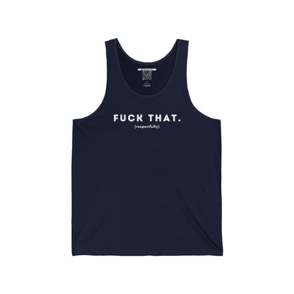 F*ck That (Adult Unisex Tank Top)