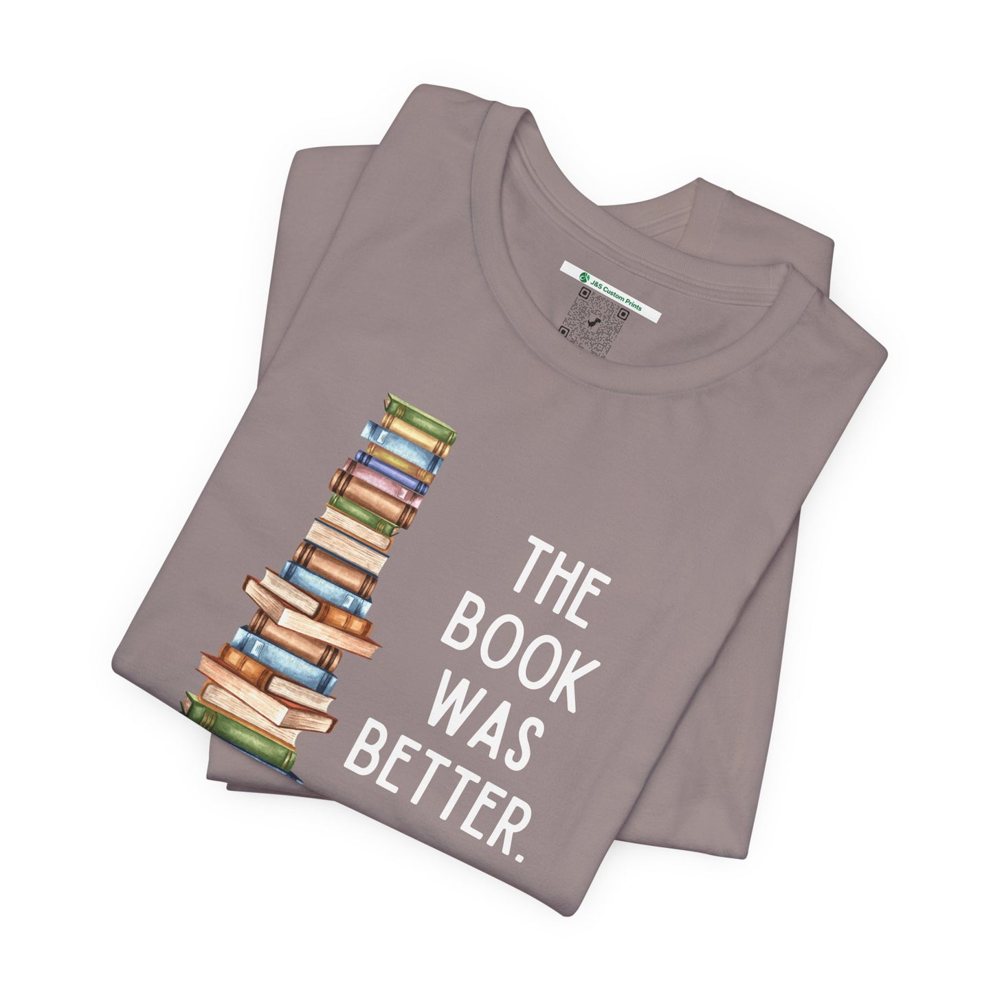 The Book Was Better [2] (Adult Unisex Tee)