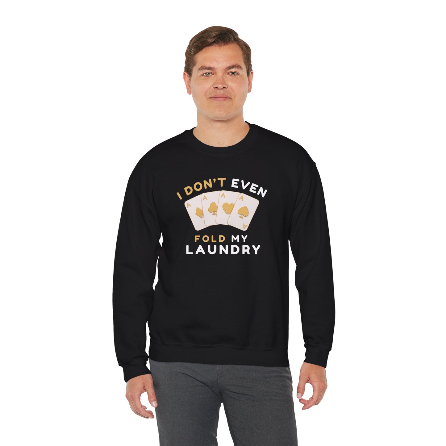 Poker -- I Don't Fold (Adult Unisex Crewneck Sweatshirt)