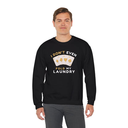 Poker -- I Don't Fold (Adult Unisex Crewneck Sweatshirt)