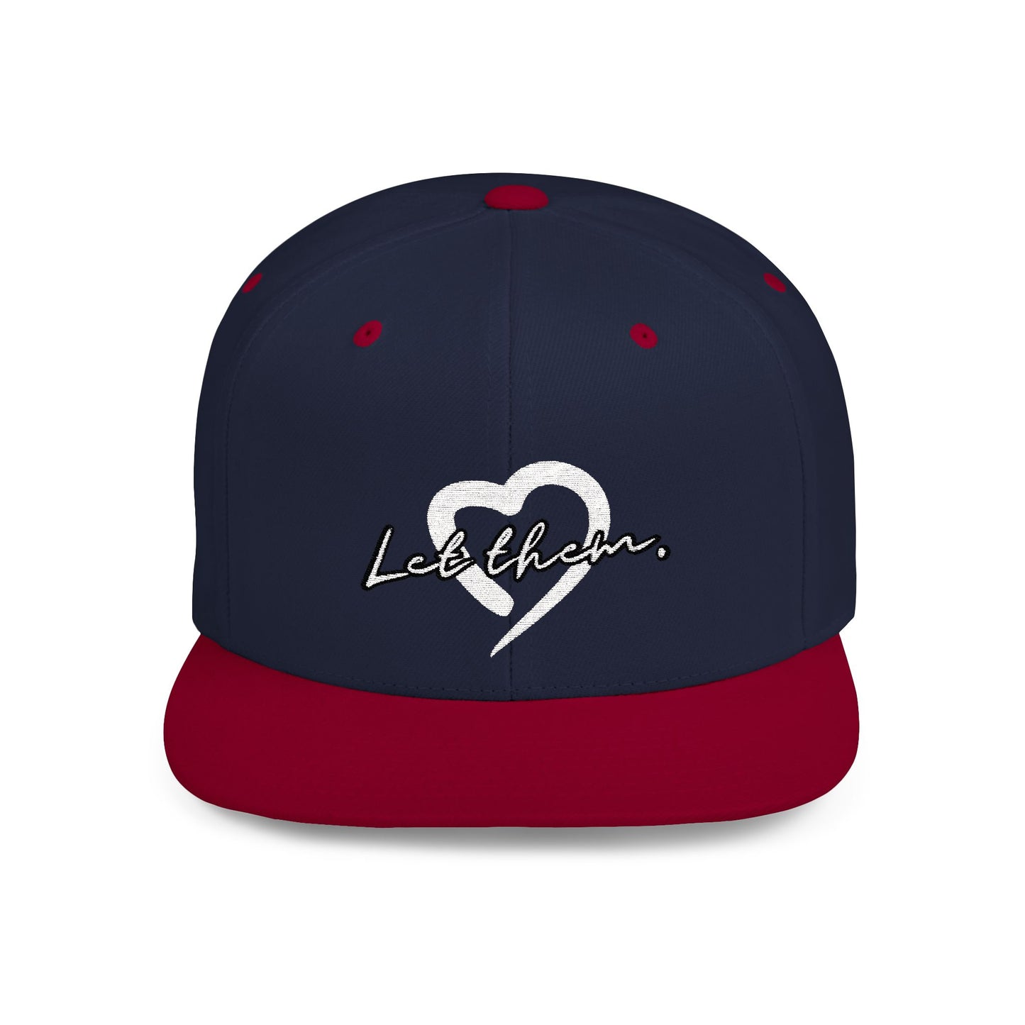 Let Them (Embroidered Snapback Flat-Bill Cotton Hat) - J&S Custom Prints