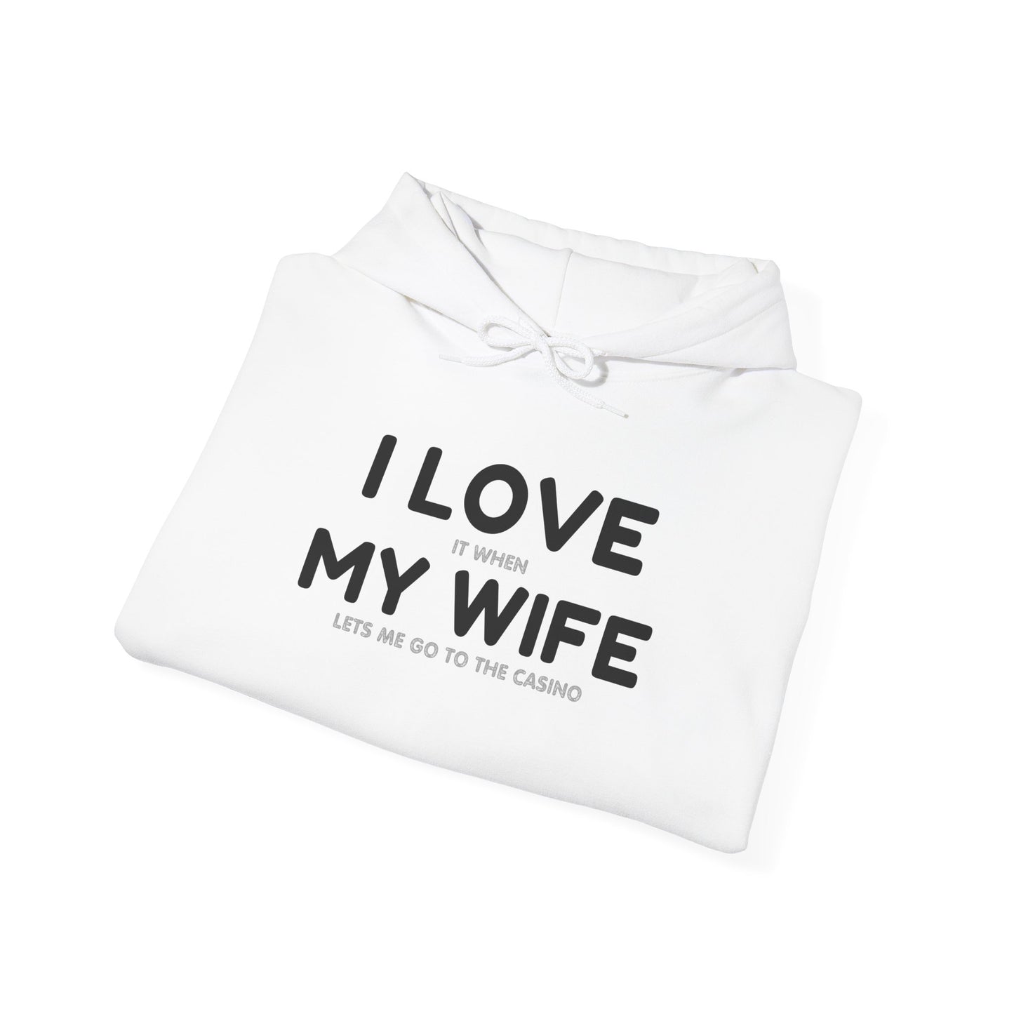 I Love My Wife (Adult Unisex Hooded Sweatshirt)
