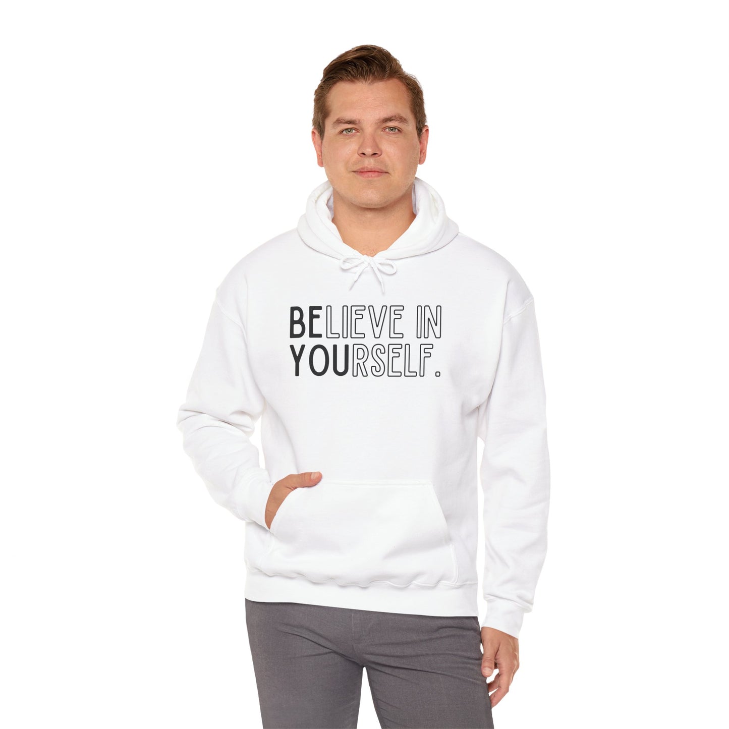 Believe In Yourself -- "Be You" (Adult Unisex Hooded Sweatshirt)