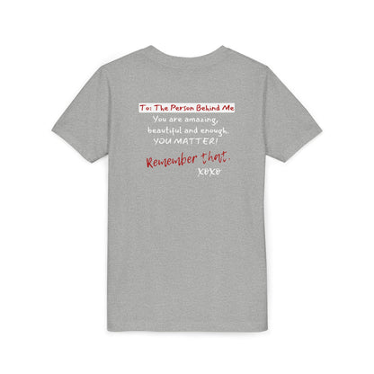 To The Person Behind Me (Youth Unisex Tee)