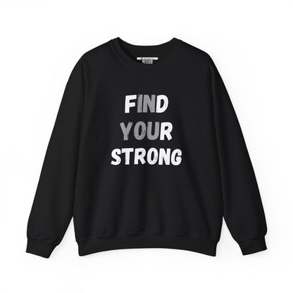 Find Your Strong -- Simple Design (Adult Unisex Crewneck Sweatshirt)