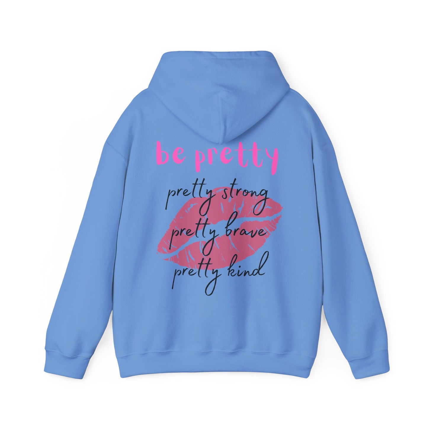 Be Pretty (Adult Unisex Hooded Sweatshirt)