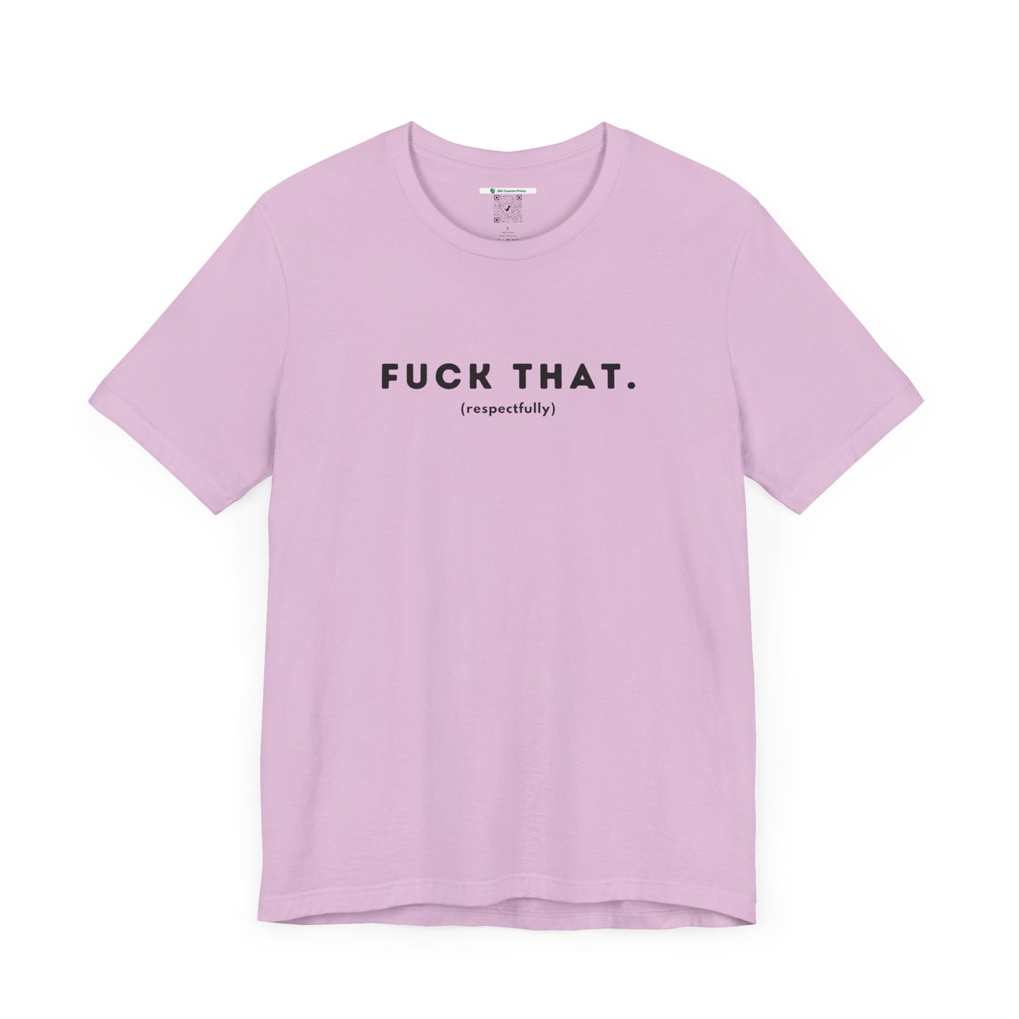 F*ck That (Adult Unisex Tee)