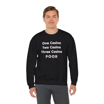 "One Casino, Two Casino, Three Casino, POOR" (Adult Unisex Crewneck Sweatshirt)
