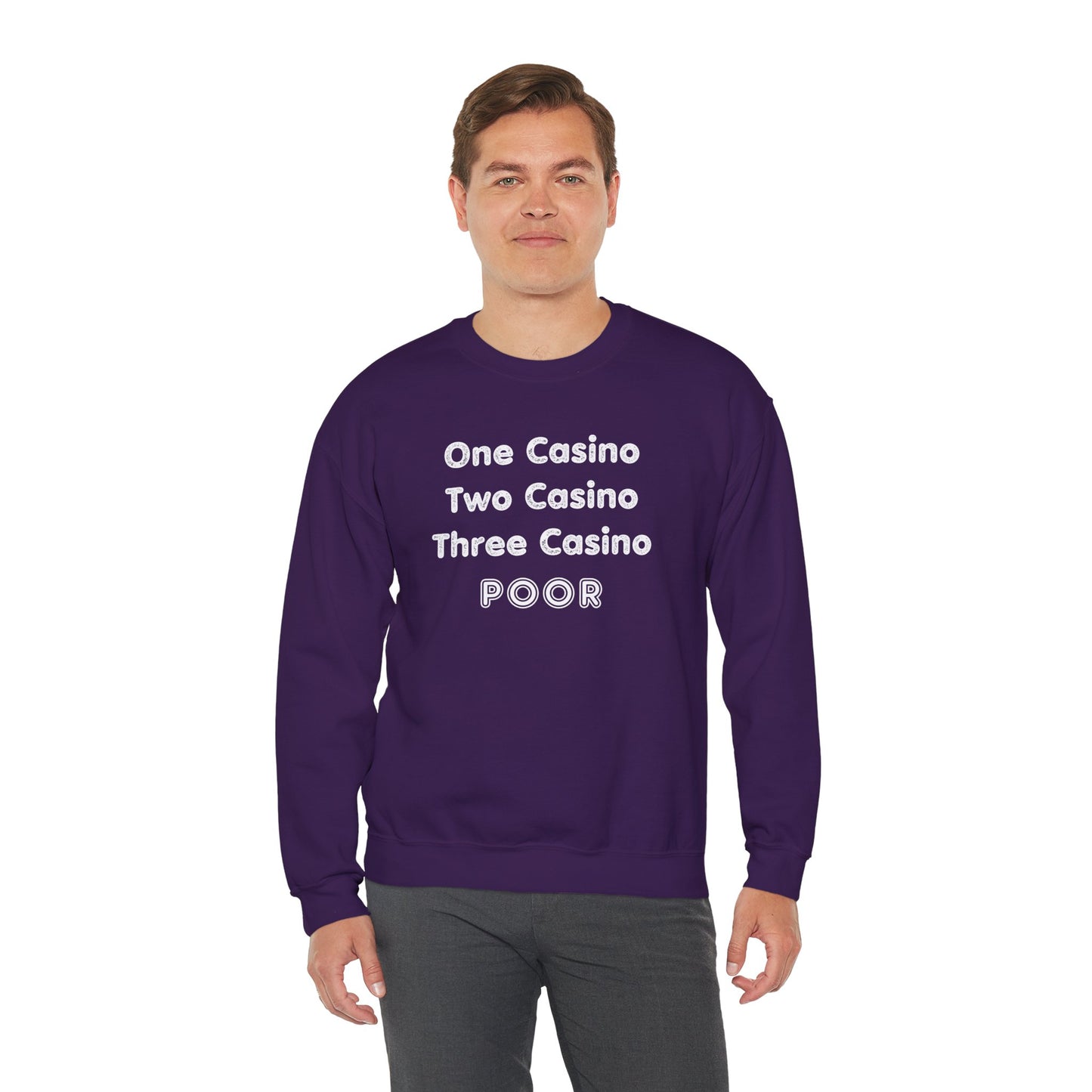 "One Casino, Two Casino, Three Casino, POOR" (Adult Unisex Crewneck Sweatshirt)