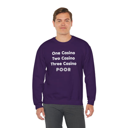"One Casino, Two Casino, Three Casino, POOR" (Adult Unisex Crewneck Sweatshirt)