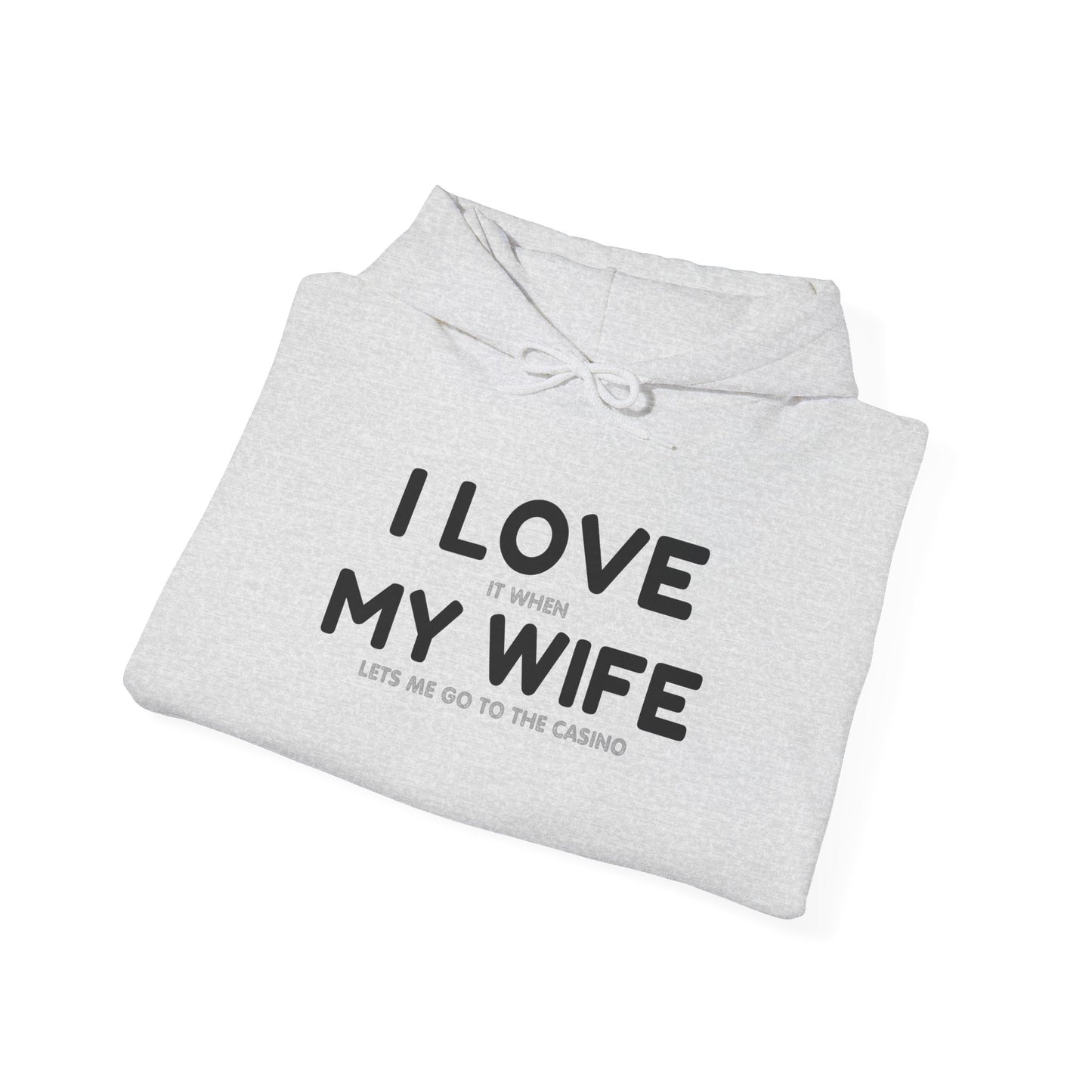 I Love My Wife (Adult Unisex Hooded Sweatshirt)