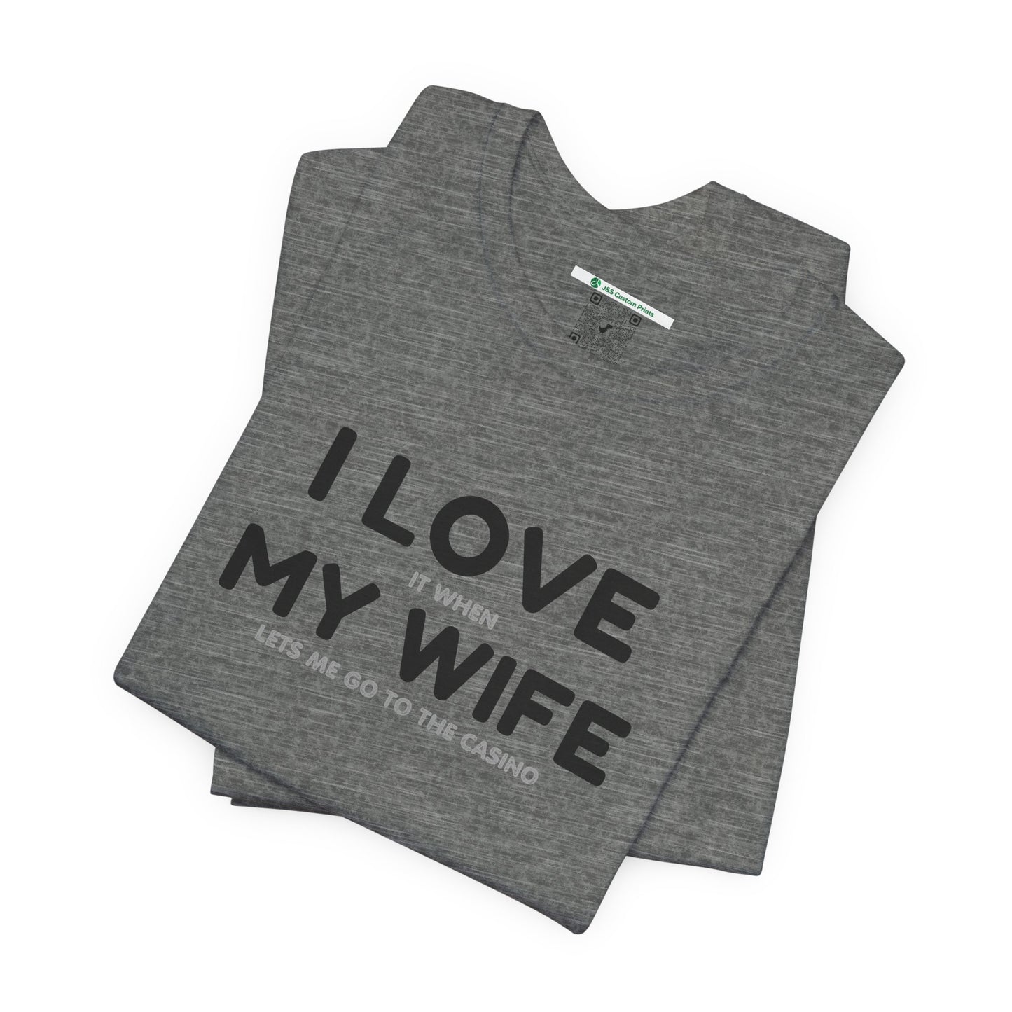 I Love My Wife (Adult Unisex Tee)