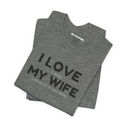 I Love My Wife (Adult Unisex Tee)