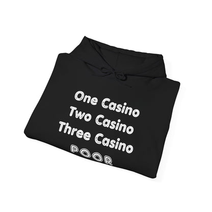 "One Casino, Two Casino, Three Casino, POOR" (Adult Unisex Hooded Sweatshirt)