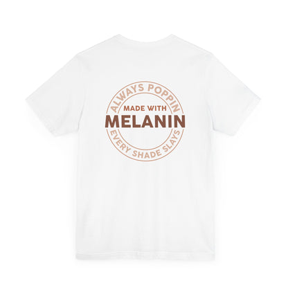 Made With Melanin (Adult Unisex Tee)