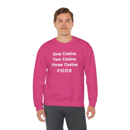 "One Casino, Two Casino, Three Casino, POOR" (Adult Unisex Crewneck Sweatshirt)