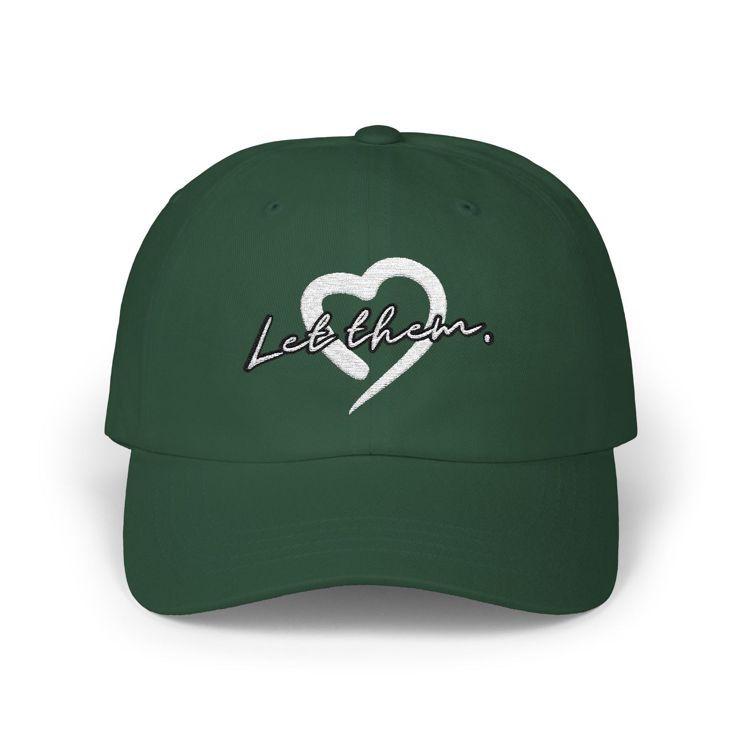 Let Them (Embroidered Classic Dad Hat) - J&S Custom Prints