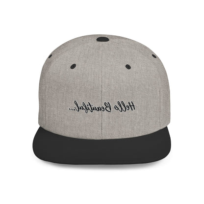 Mirror Message -- Hello Beautiful (Embroidered Flat-Bill, Cotton, Snapback Hat)