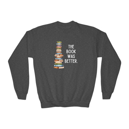 The Book Was Better [2] (Youth Unisex Crewneck Sweatshirt)