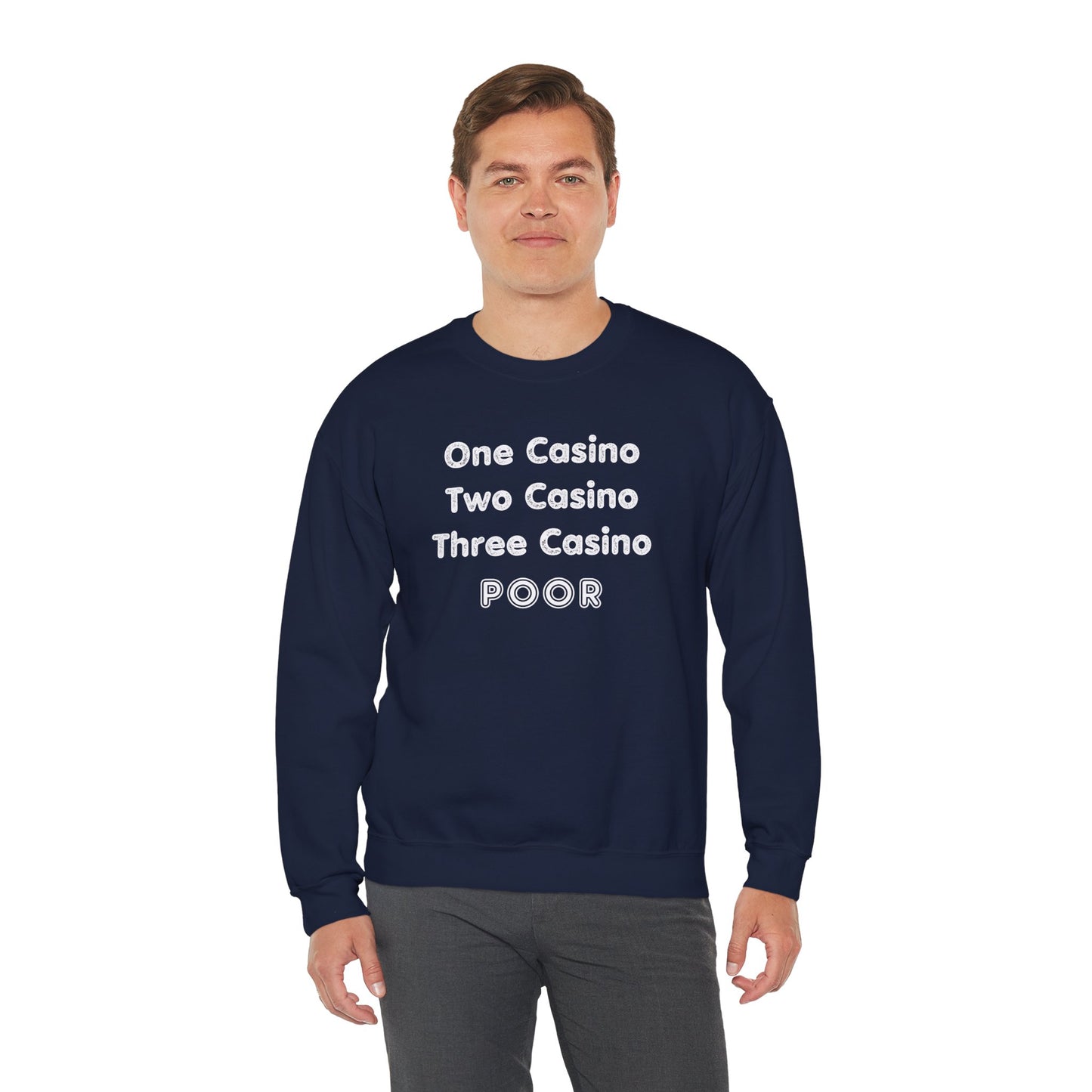 "One Casino, Two Casino, Three Casino, POOR" (Adult Unisex Crewneck Sweatshirt)