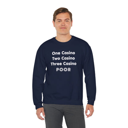 "One Casino, Two Casino, Three Casino, POOR" (Adult Unisex Crewneck Sweatshirt)