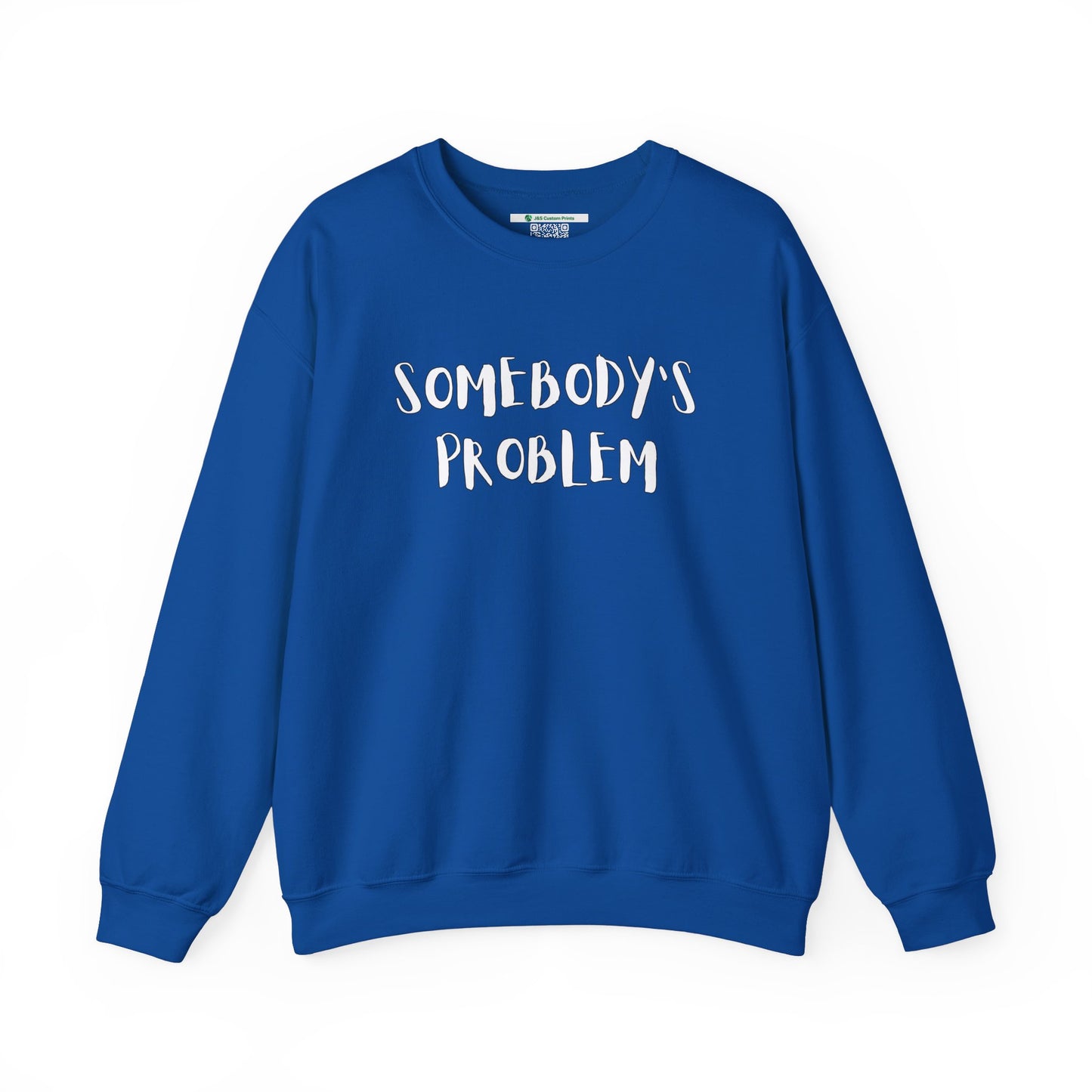Matching Couple's Set -- "Somebody's Problem" (Adult Unisex Crewneck Sweatshirt)