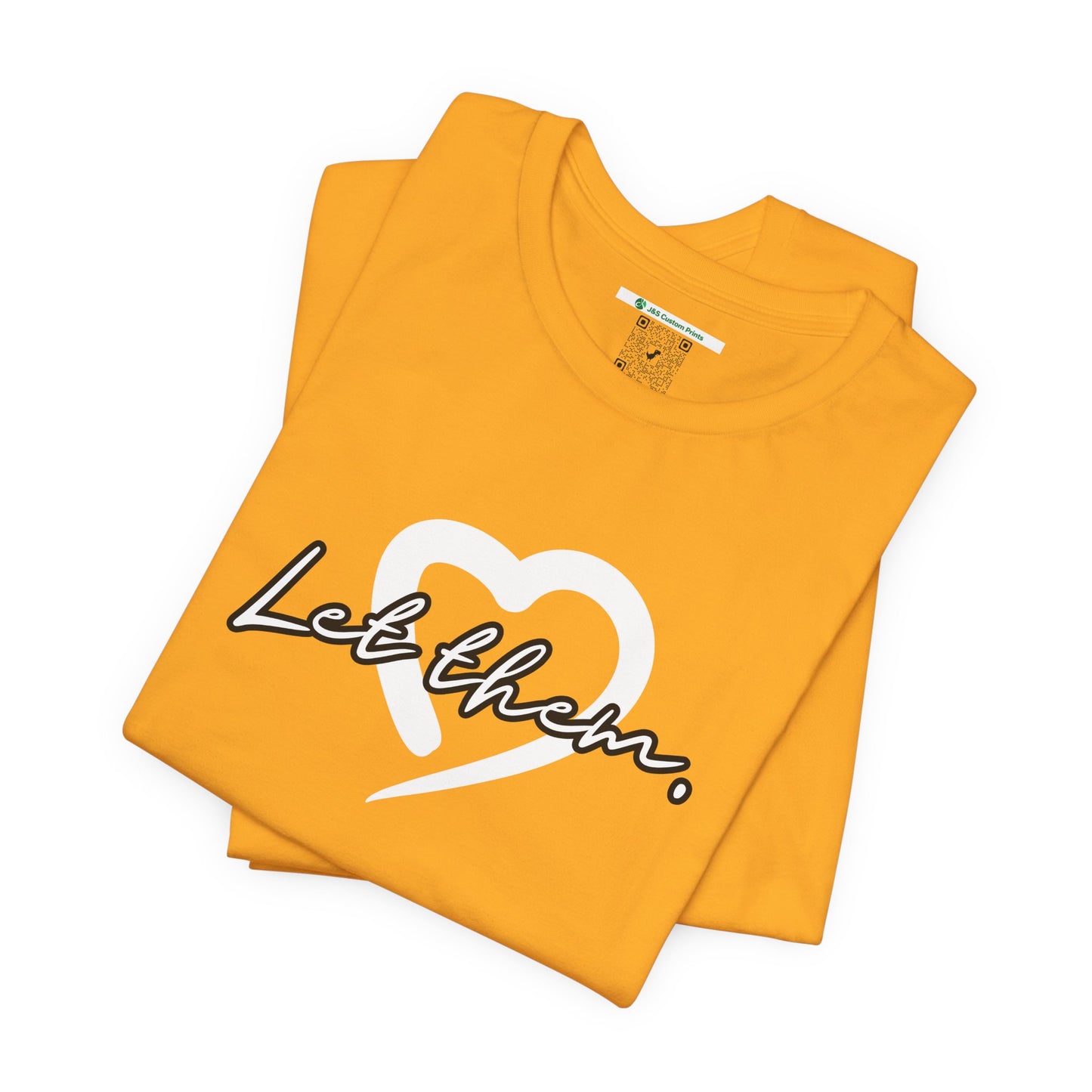 Let Them (Adult Unisex Tee)