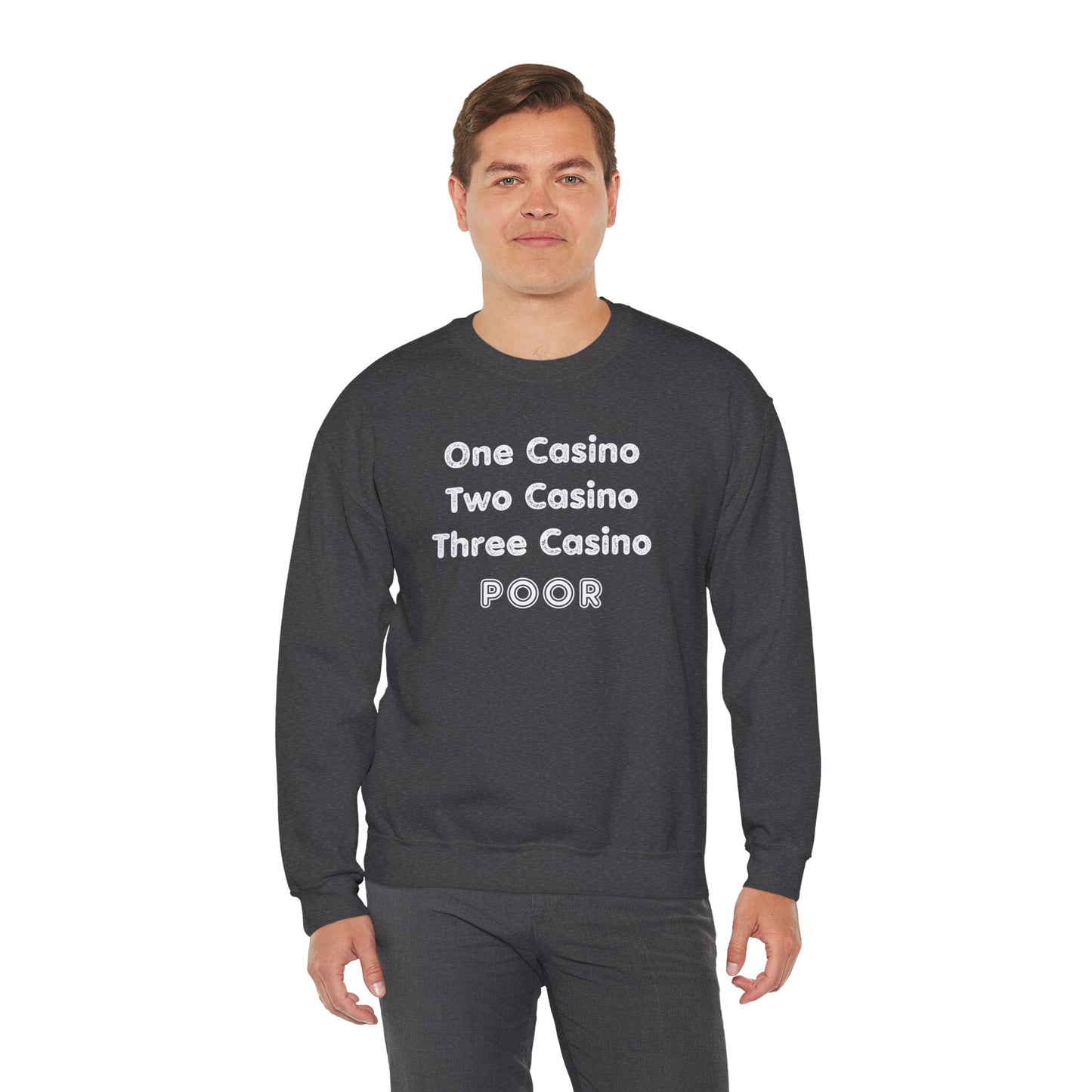 "One Casino, Two Casino, Three Casino, POOR" (Adult Unisex Crewneck Sweatshirt)