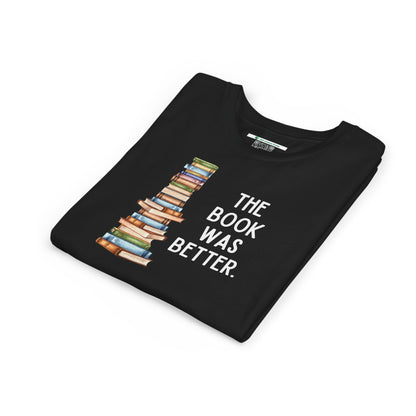 The Book Was Better [2] (Youth Unisex Tee)