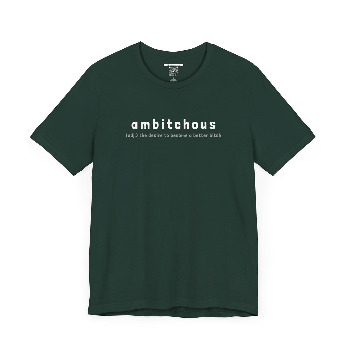 Ambitchous (Adult Unisex Tee)