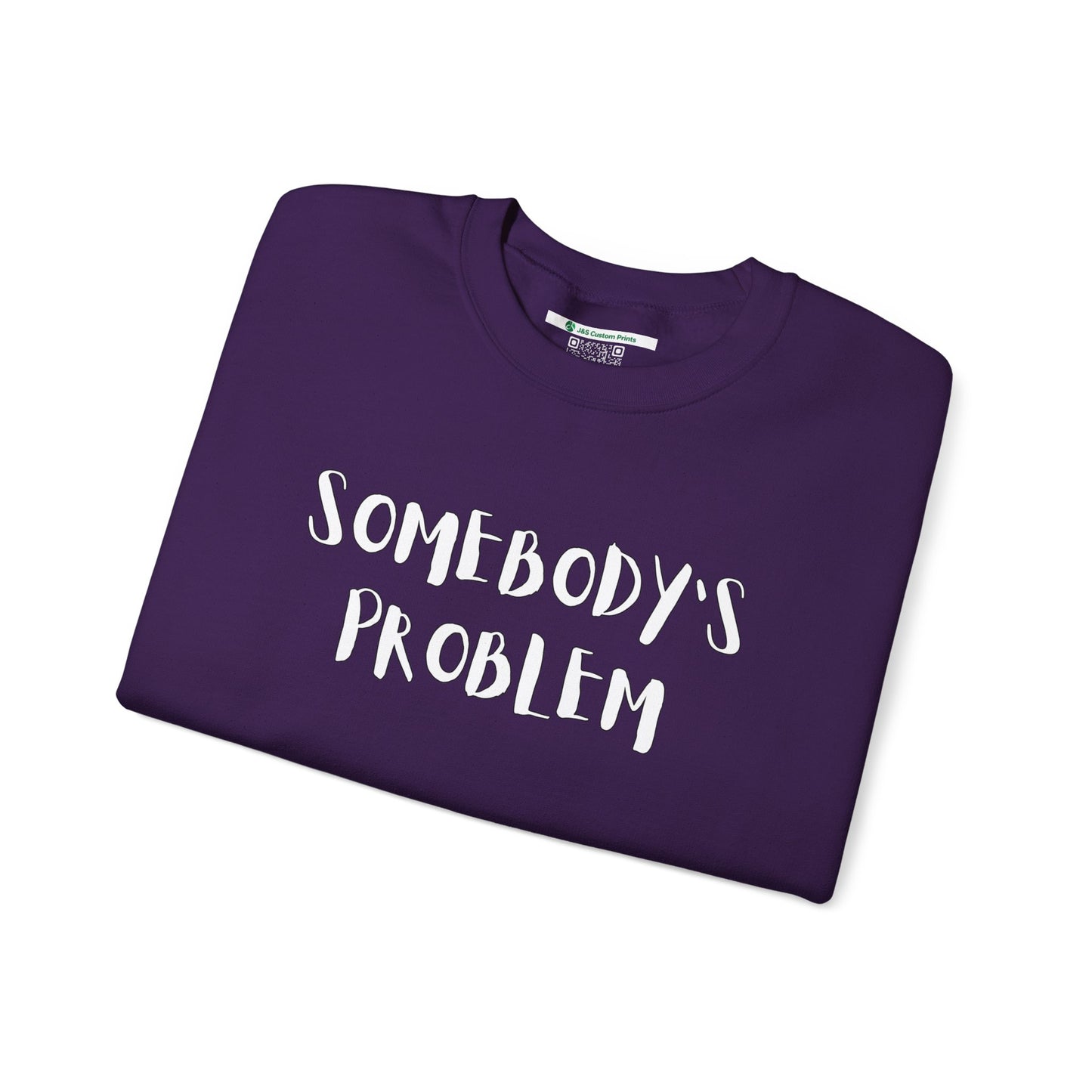 Matching Couple's Set -- "Somebody's Problem" (Adult Unisex Crewneck Sweatshirt)