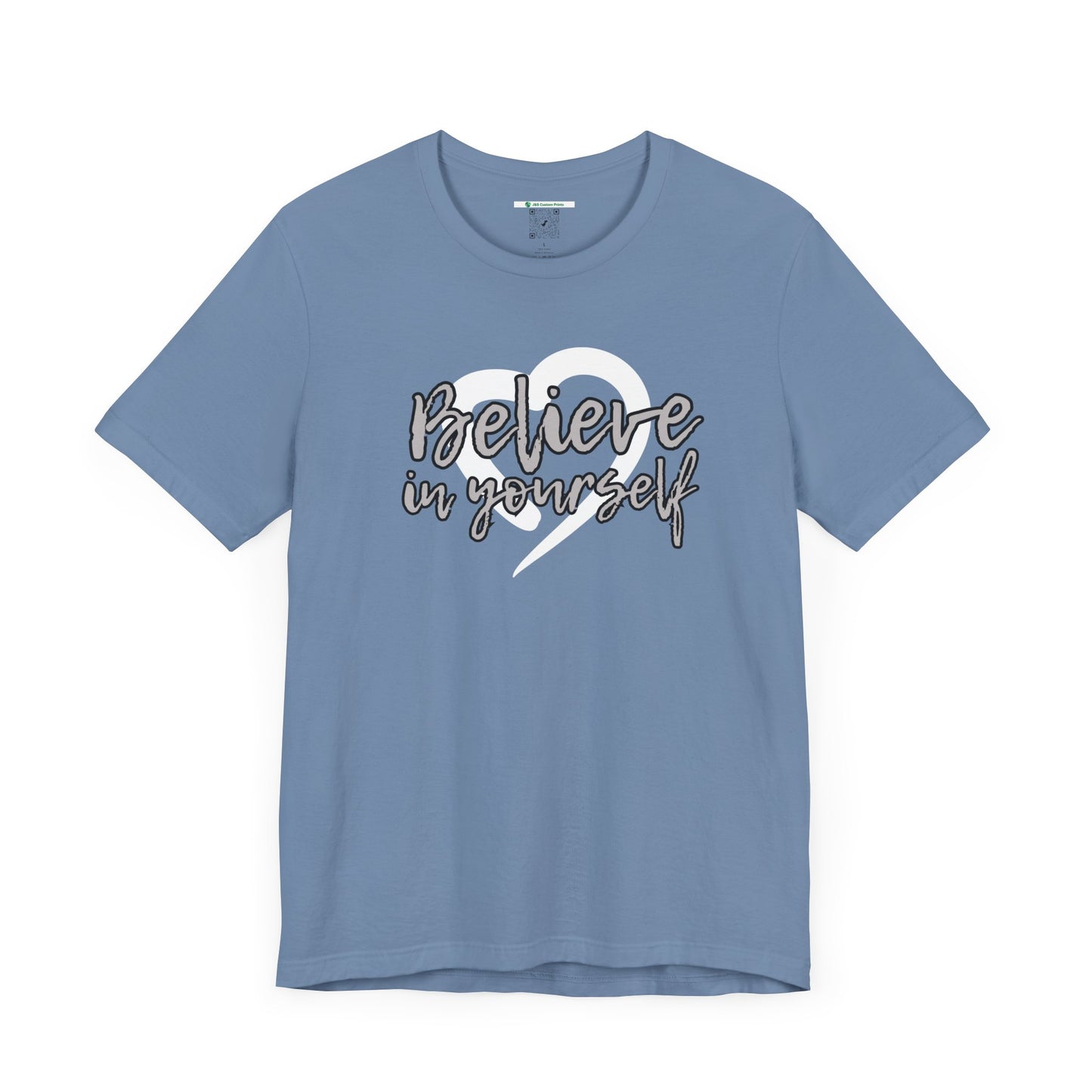 Believe In Yourself -- Gray (Adult Unisex Tee)