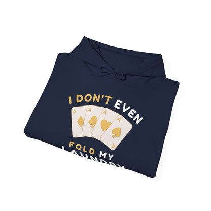 Poker -- I Don't Fold (Adult Unisex Hooded Sweatshirt)